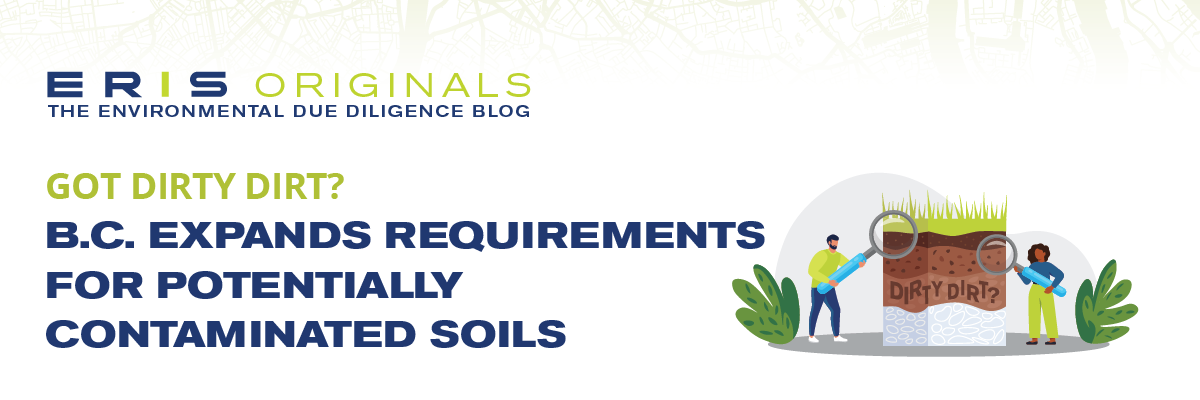 ERIS Originals Blog - Got Dirty Dirt? BC Expands Requirements for Potentially Contaminated Soils