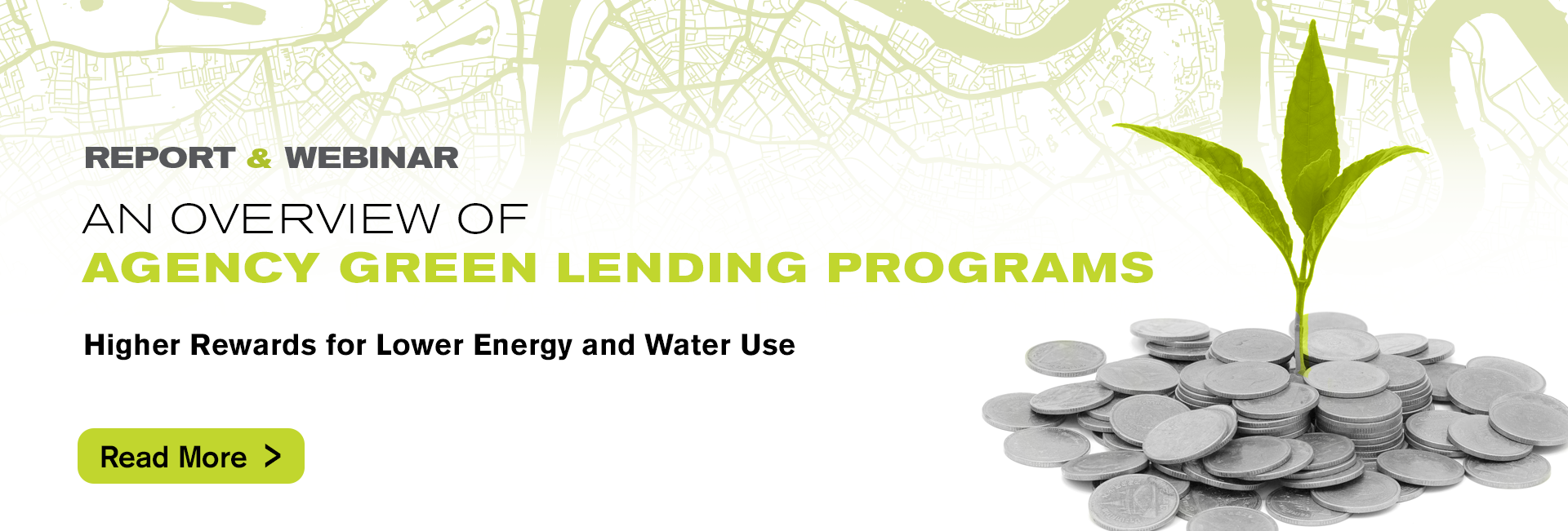 Report and Webinar An Overview of agency green lending programs text over Read more button