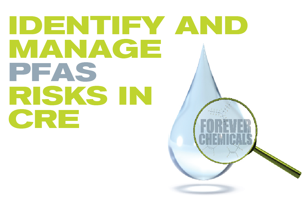 Webinar – How to Identify and Manage PFAS Risks in CRE Transactions